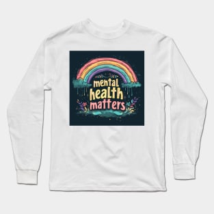 Mental Health Matters Long Sleeve T-Shirt